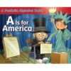 A Is for America: A Patriotic Alphabet Book