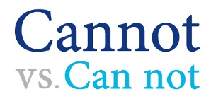 cannot vs can not
